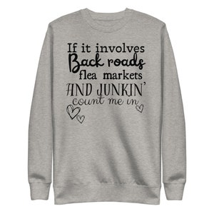 Back Roads, Flea Markets and Junkin DTG unisex crewneck sweatshirt