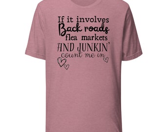 Back Roads, Flea Market and Junkin DTG Unisex Tee