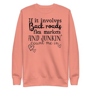 Back Roads, Flea Markets and Junkin DTG unisex crewneck sweatshirt