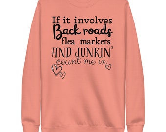 Back Roads, Flea Markets and Junkin DTG unisex crewneck sweatshirt