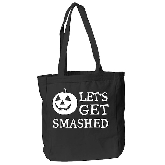 Let's get smashed Halloween Candy Tote