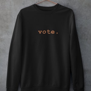 Vote sweatshirt