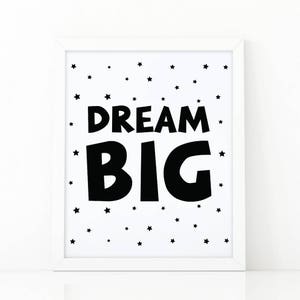 Dream big, Nursery printable, Kids room decor, Nursery decor, quote nursery, scandinavian print, Kids wall art, black and white printable image 1