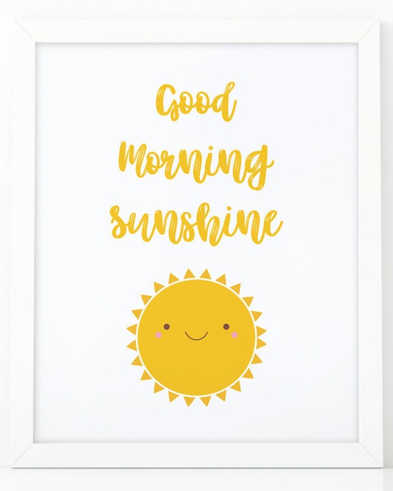 Good Morning Sunshine Printable Art Rise And Shine Nursery Etsy