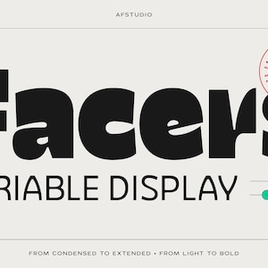 Könnte beinhalten: Grafikdesign mit dem Wort "Facers" in fetten schwarzen Buchstaben und "VARIABLE DISPLAY" darunter. Das Design enthält einen roten und grünen Punkt und den Text "FROM CONDENSED TO EXTENDED • FROM LIGHT TO BOLD".