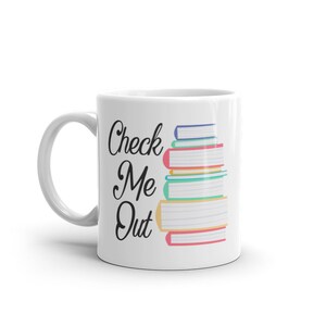 Check Me Out Tasse |  Buchliebhaber Tasse |  Buchliebhaber Geschenk |  Bücherwurm Geschenk |  Lese |  Buchclub Geschenk