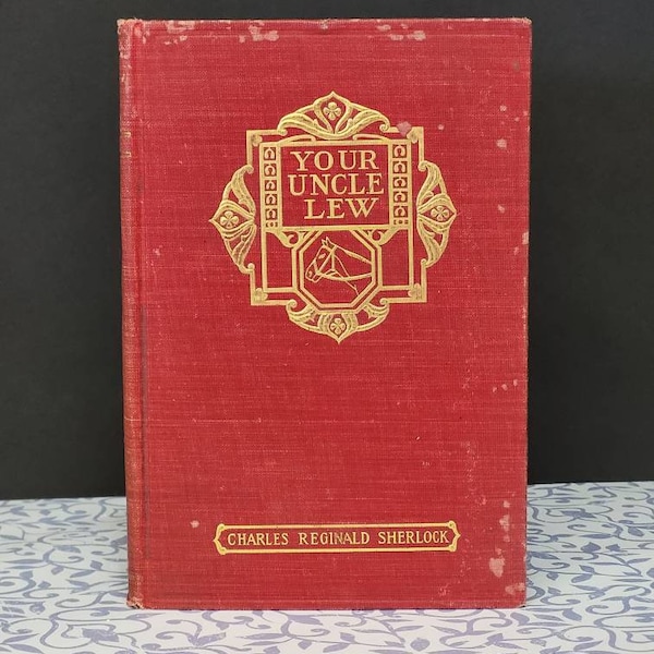 1901 Your Uncle Lew  (A Natural-born American) by Charles Reginald Sherlock, Victorian Fiction