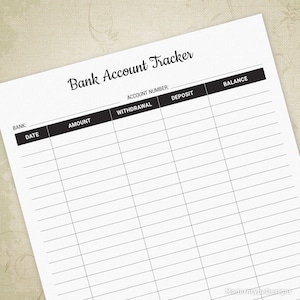 May include: A white bank account tracker sheet with black text. The title "Bank Account Tracker" is in a cursive font. Columns include "Date," "Amount," "Withdrawal," "Deposit," and "Balance." The sheet is designed for tracking financial transactions.