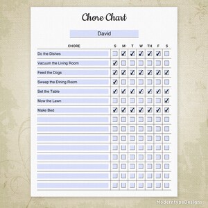 May include: A printable chore chart with a checklist for daily tasks. The chart is titled "Chore Chart" and has the name "David" at the top. The chart includes chores such as "Do the Dishes", "Vacuum the Living Room", "Feed the Dogs", "Sweep the Dining Room", "Set the Table", "Mow the Lawn", and "Make Bed".