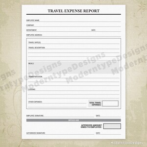 May include: A black and white printable travel expense report form with fields for employee name, company, department, employee address, travel dates, travel description, meals, transportation, lodging, other expenses, total travel expenses, employee signature, office use, authorized signature, approved amount owed to employee, and date.