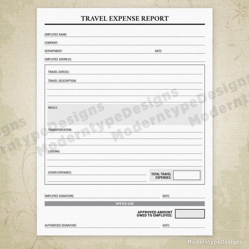 May include: A black and white printable travel expense report form with fields for employee name, company, department, employee address, travel dates, travel description, meals, transportation, lodging, other expenses, total travel expenses, employee signature, office use, authorized signature, approved amount owed to employee, and date.