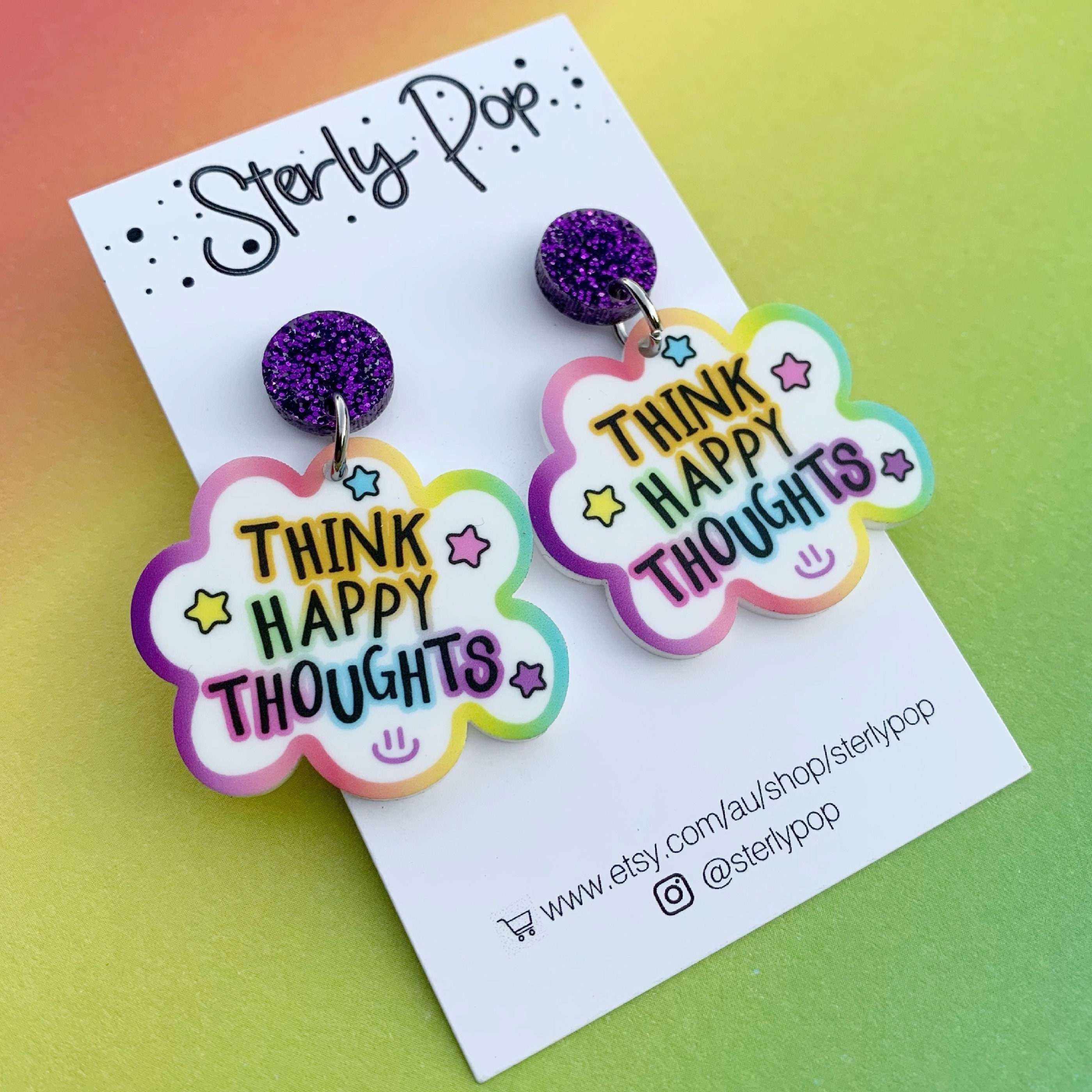 Think Happy Thoughts Printed Acrylic Dangles Earrings