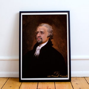 Alexander Hamilton Musical Play Lin Manuel Miranda Classic Painting Photoshop Poster Print image 1