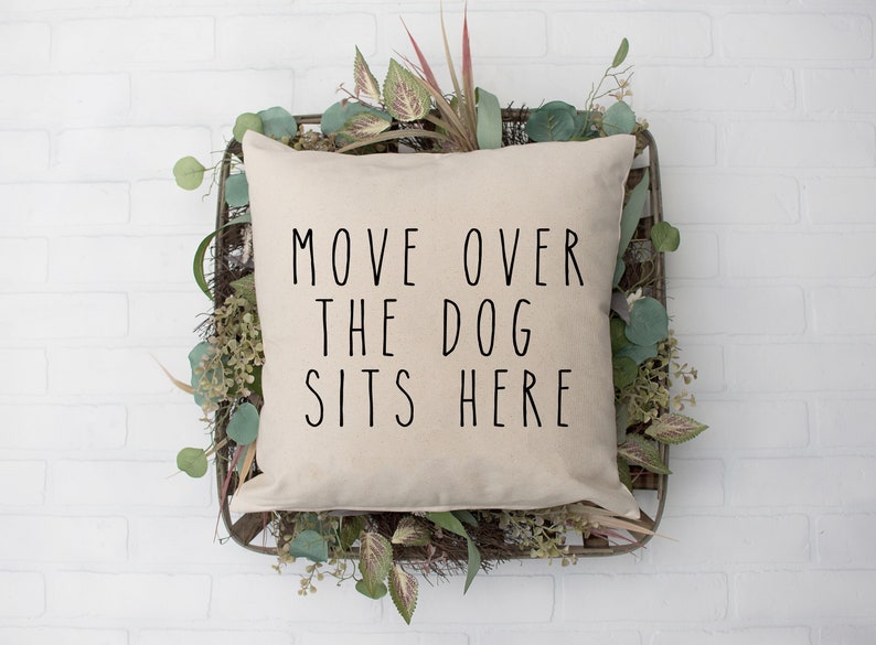 Move Over The Dog Sits Here Hand Lettered Square Pillow | Etsy