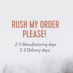 Rush my order please