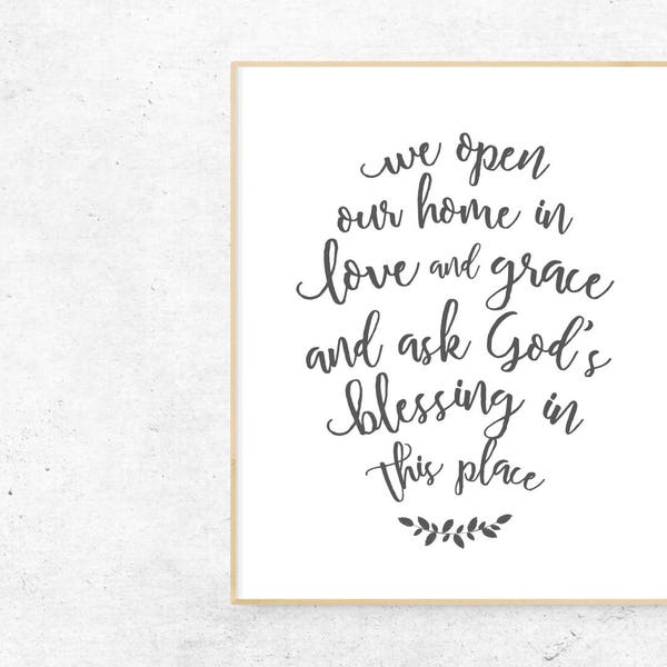 We Open Our Home in Love & Grace Printable PDF / SVG file - Farmhouse Sign, Family Quote, Modern Farmhouse Decor, Fixer Upper, Prayer Sign