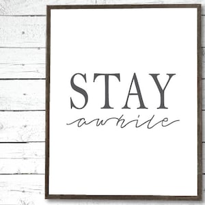 Stay Awhile Farmhouse Sign Printable PDF / SVG file - Farmhouse Sign, Modern Farmhouse Decor, Fixer Upper Style, Farmhouse SVG