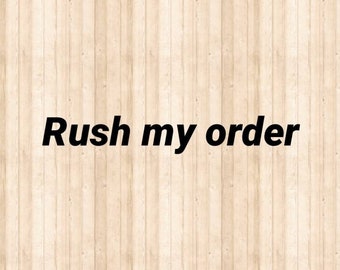 Rush my order