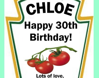 Personalized Ketchup /tomato sauce bottle label - Perfect Celebration/Birthday/Wedding/Engagement gift/ANY OCCASION
