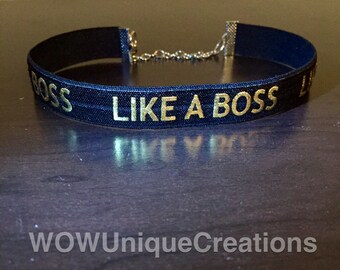 Like a boss choker, choker necklace, unique chokers, boss lady, bossy, gifts for teens, gifts for her