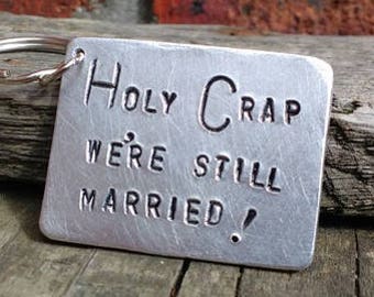 Tin Anniversary 10 Year Aluminium Holy Crap Married Keyring Keychain Silver Metal Key fobs Married Jewellery Keepsake Thoughtful FREE POST