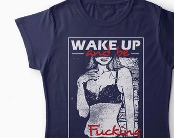 Wake up and be awesome Shirt, Women's shirt, Typo shirt, Typography T Shirt, T Shirt, Sexy Shirt, Motivational Shirt,Gift for Her,Girlfriend