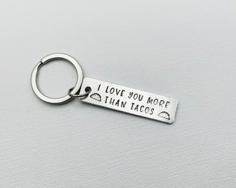 I love you more than tacos keychain | funny keychain | hand stamped | taco lover keychain | valentine gift for him boyfriend | punny gifts