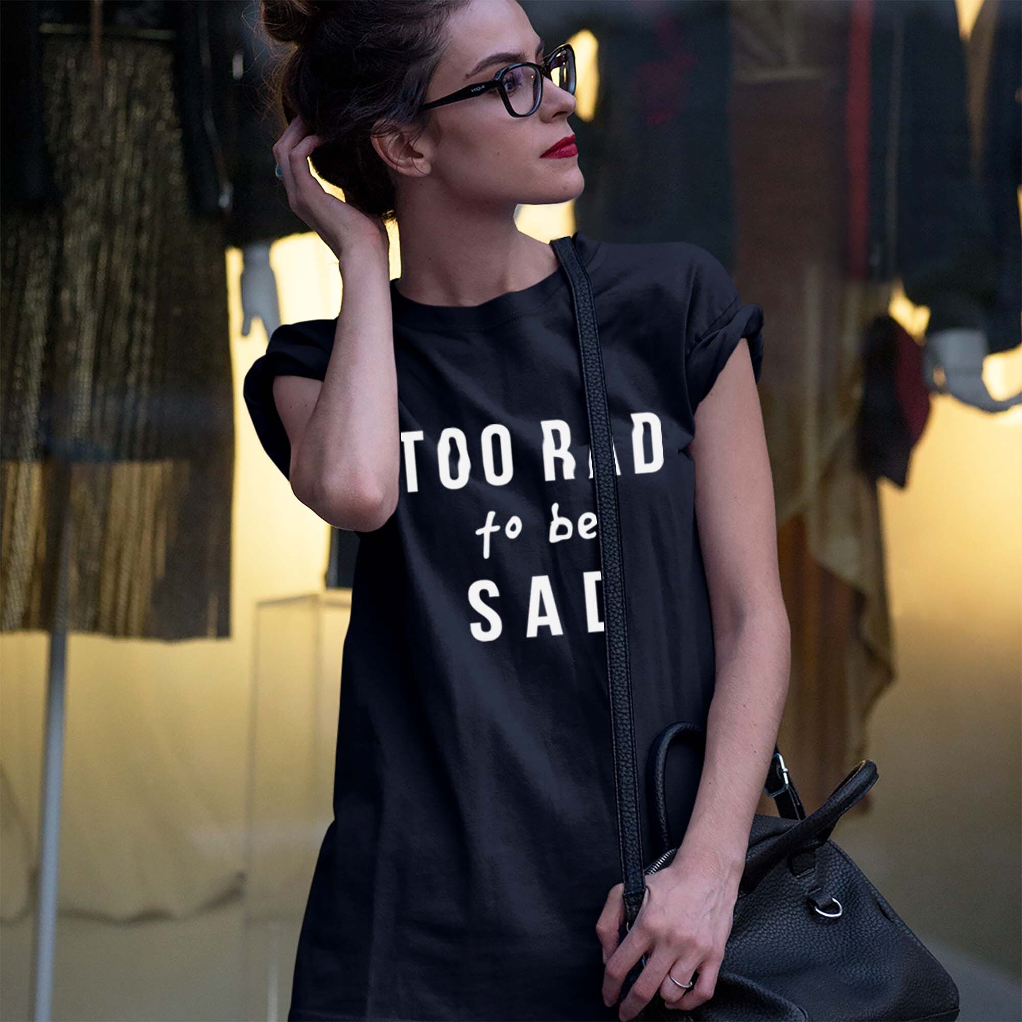 too rad to be sad shirt