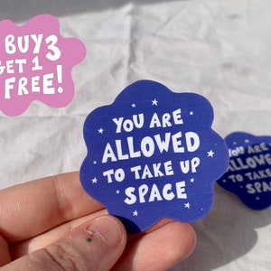 Take up space die cut vinyl Aufkleber / Motivationsaufkleber / feministische Aufkleber / Aufkleber / Selbstliebe / wasserdichter Aufkleber