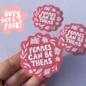 Femmes can be thems LGBTQ+ Vinyl Sticker / wasserfeste Sticker / gestanzte Sticker / Gay Pride / Queer Pride