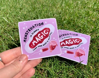 Menstrual magic vinyl sticker / period positive / menstrual magic  / feminist sticker / waterproof sticker
