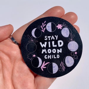 Bleib Wild Mond Vinyl Aufkleber / Motivations Aufkleber / magischer Aufkleber / wasserfester Aufkleber / Selbstliebe Kunst