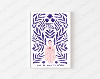 Self Love Art Print: I deserve good things, Wall Decor
