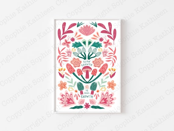 Slow growth is still growth mushroom Art Print: Affirmation Wall Decor