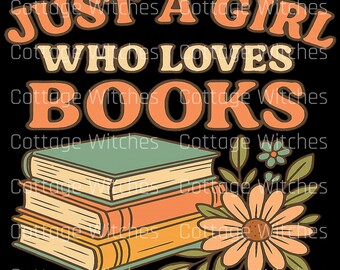 Just a girl who loves books PNG for sublimation