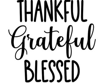 Thankful Grateful Blessed Decal • Decal Only • Fall home Decor • Cozy and Inviting Decor