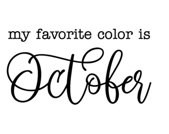My Favorite Color is October Decal - Fall Farmhouse Decor