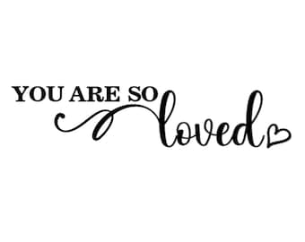 You Are So Loved Decal: Valentine's Day Tier Tray Decor