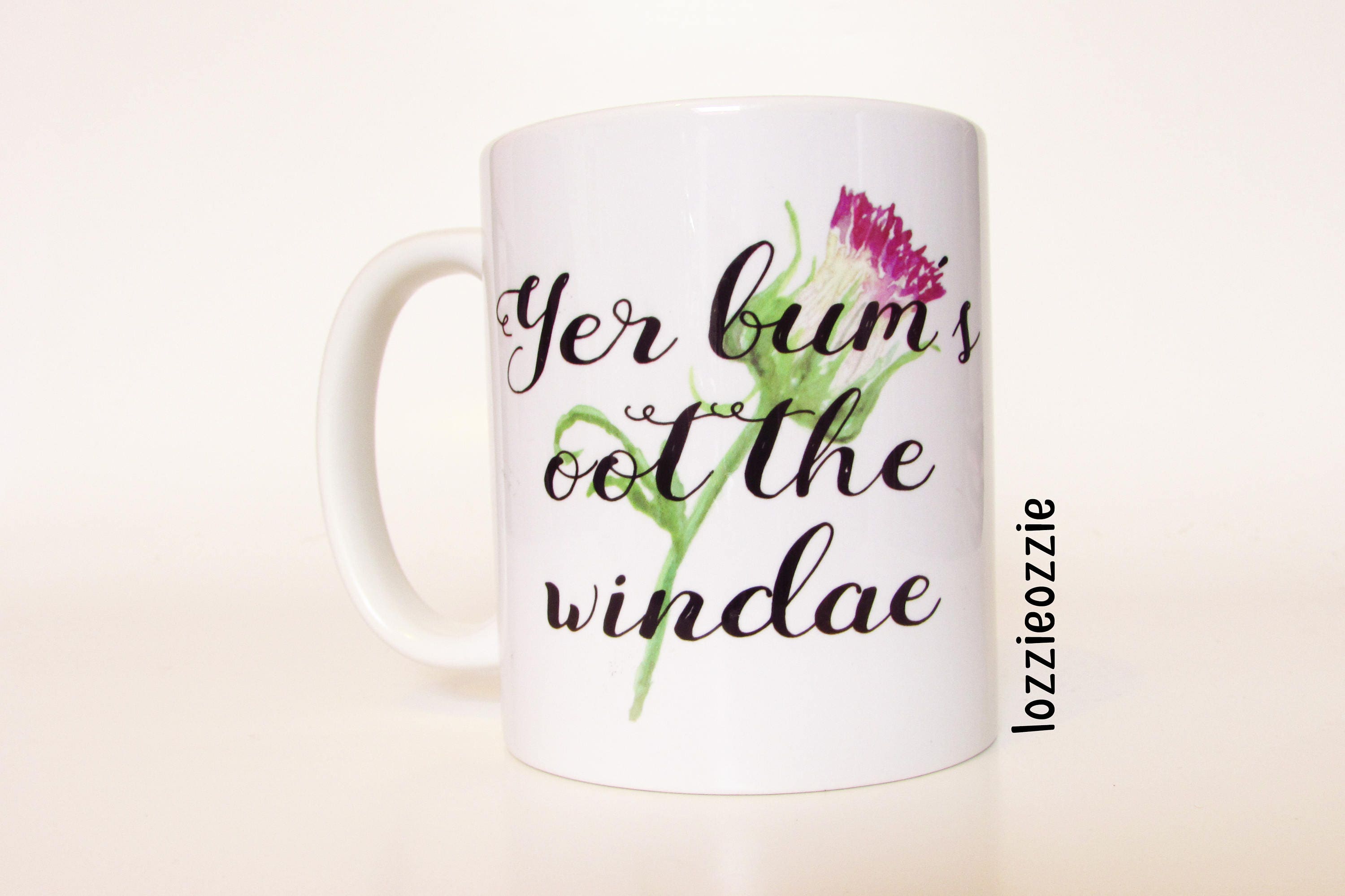 Yer bum's oot the windae.Scottish slang insult Etsy