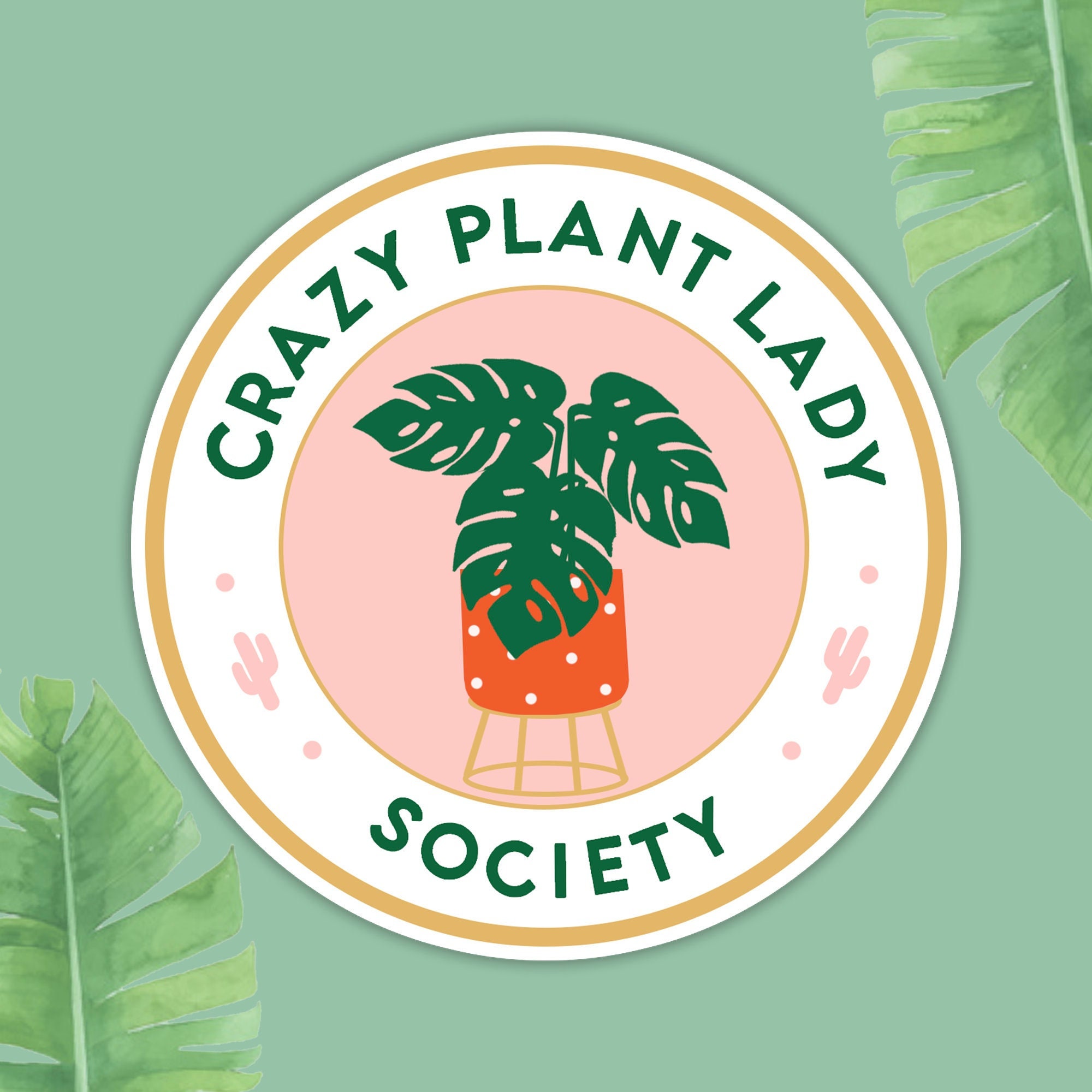 Crazy Plant Lady Society Sticker Laptop