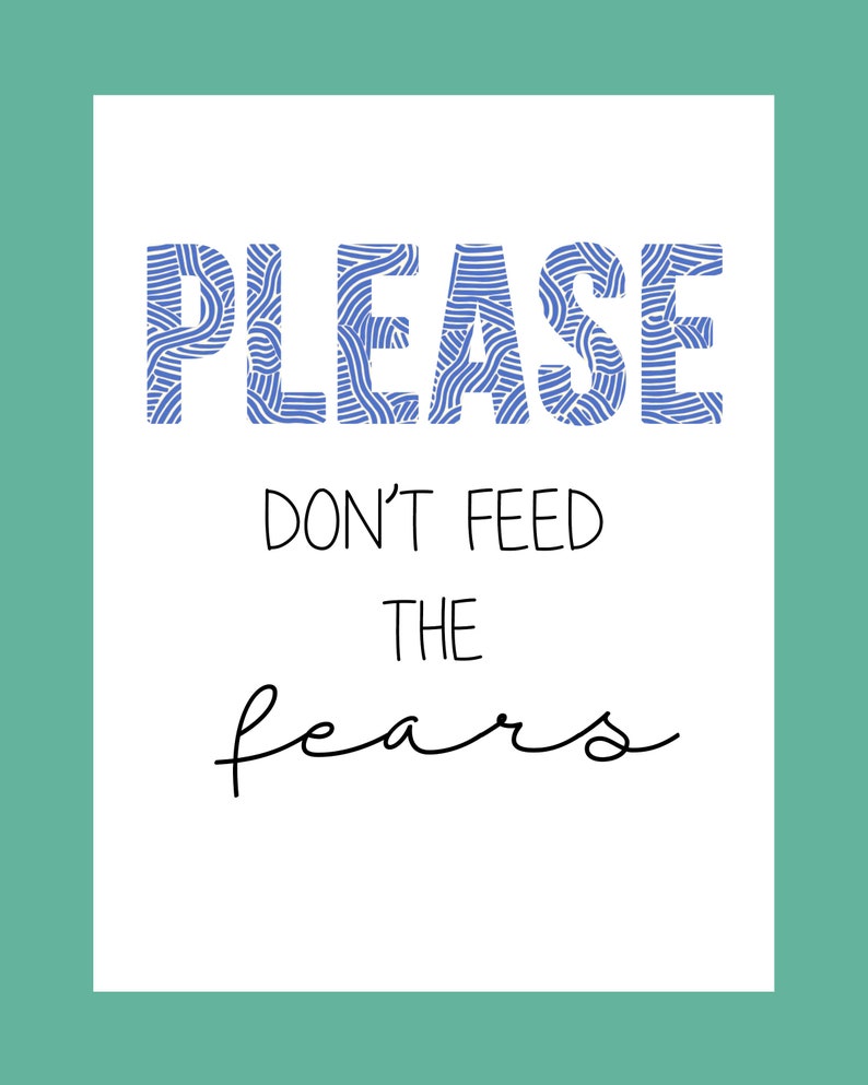 Please Don't Feed the Fears Digital Download Printable - Etsy