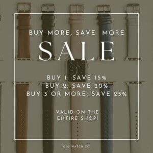 以下が含まれることがあります： 「BUY MORE, SAVE MORE SALE」という文字と、割引の詳細「BUY 1: SAVE 15%, BUY 2: SAVE 20%, BUY 3 OR MORE: SAVE 25%」が書かれた、腕時計バンドのセール告知。 「VALID ON THE ENTIRE SHOP!」という文字も含まれています。 画像には、さまざまな色と素材の腕時計バンドが写っています。