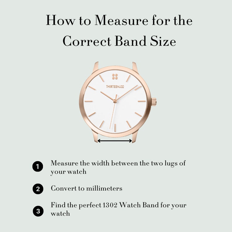 Puede incluir: Un reloj de oro rosa con esfera blanca, que muestra el texto "THIRTEEN.02". La imagen incluye instrucciones sobre c&oacute;mo medir el tama&ntilde;o correcto de la correa del reloj, incluida la medici&oacute;n del ancho entre las asas y la conversi&oacute;n a mil&iacute;metros.
