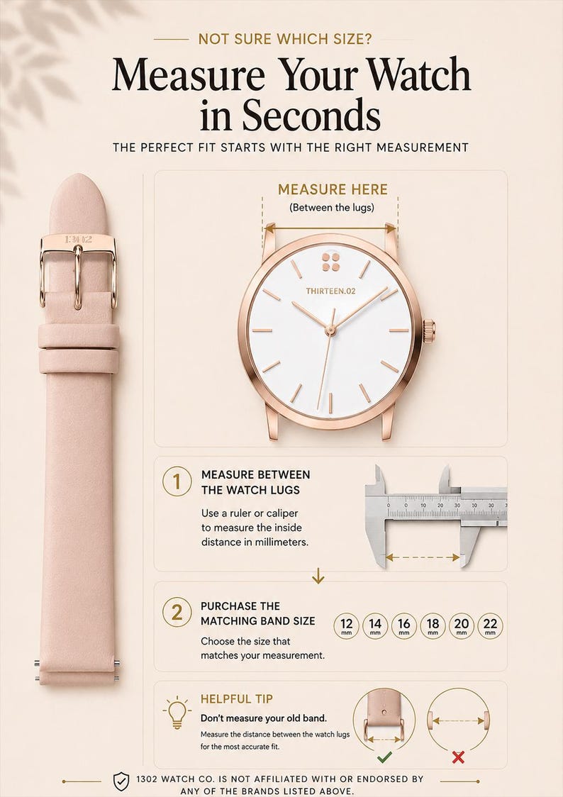 May include: An instructional infographic titled Measure Your Watch in Seconds showing a rose gold watch with a white face and a light pink leather strap. It includes a diagram of a caliper measuring the lug width in millimetres and size options.
