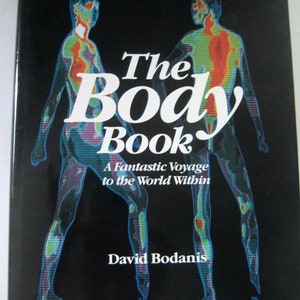 The Body Book, David Bodanis, 1984, New Hardbound Book, A Fantastic Voyage to the World Within, Science