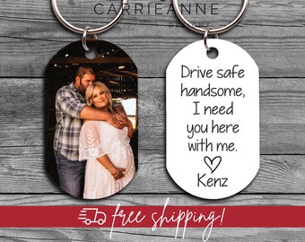 Drive Safe Handsome Valentines Gift for Him, Drive Safe Keychain, Customized Photo Gifts For Boyfriend, Long Distance Boyfriend Photo Gift