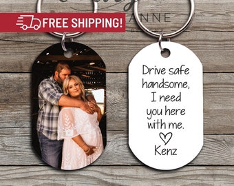 Drive Safe Handsome Valentines Gift for Him, Drive Safe Keychain, Customized Photo Gifts For Boyfriend, Long Distance Boyfriend Photo Gift