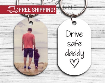 Drive Safe Daddy Picture Keychain, Fathers Day Gift from Son, Personalized Gift From Kids, Daddys Girl Gift From Daughter, Custom Dad Gift
