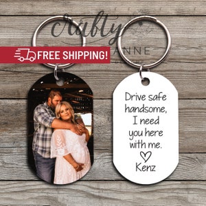 Drive Safe Handsome Valentines Gift for Him, Drive Safe Keychain, Customized Photo Gifts For Boyfriend, Long Distance Boyfriend Photo Gift image 1