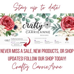 May include: A watercolour illustration of pink and white flowers with the text "Stay up to date!" above and "crafty CARRIEANNE DESIGNS" below. The text "NEVER MISS A SALE, NEW PRODUCTS, OR SHOP UPDATES! FOLLOW OUR SHOP TODAY!" is in the centre of the image. The text "Crafty Carrie Anne" is at the bottom of the image.